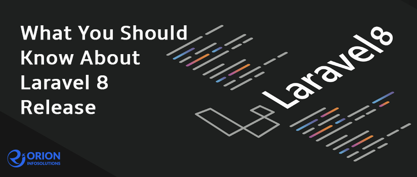 What You Should Know About Laravel 8 Release